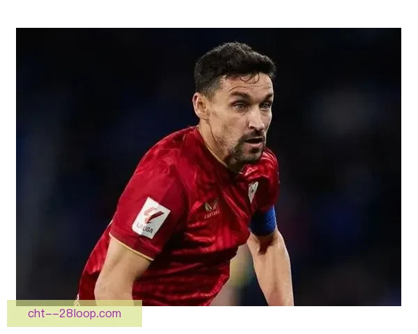纳瓦斯宣布年底退役将执掌塞维利亚终身合同事业 纳瓦斯宣布年底退役将执掌塞维利亚终身合同事业